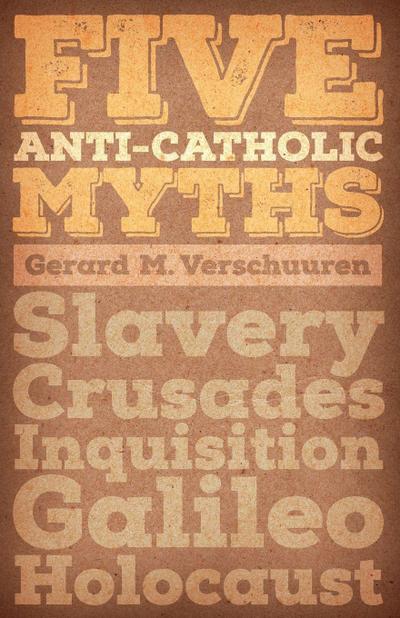 Five Anti-Catholic Myths