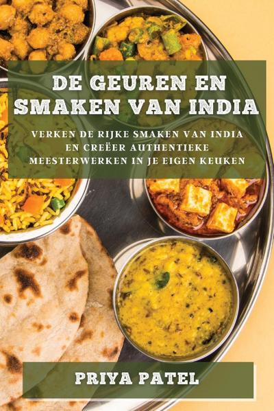Patel, P: Geuren en Smaken van India