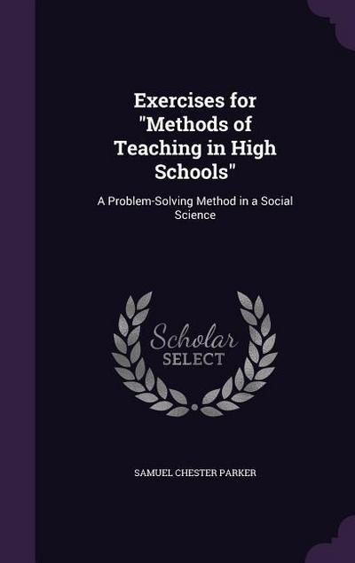 Exercises for Methods of Teaching in High Schools: A Problem-Solving Method in a Social Science
