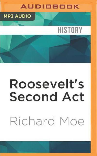 Roosevelt’s Second ACT