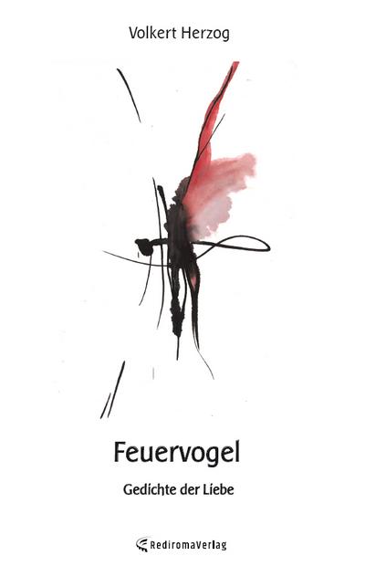 Feuervogel: Gedichte der Liebe