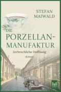 Die Porzellanmanufaktur - Zerbrechliche Hoffnung