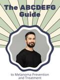 The ABCDEFG Guide to Melanoma Prevention and Treatment