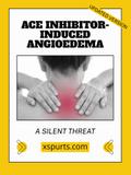 ACE Inhibitor-Induced Angioedema