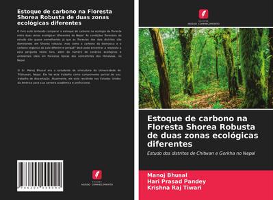 Estoque de carbono na Floresta Shorea Robusta de duas zonas ecológicas diferentes