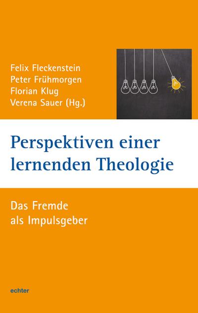 Perspektiven einer lernenden Theologie