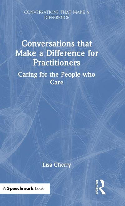 Conversations that Make a Difference for Practitioners