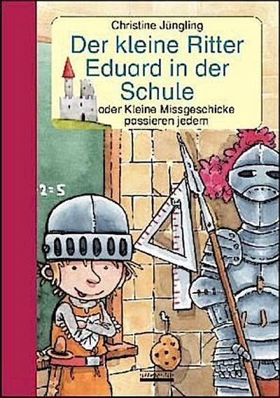 Der kleine Ritter Eduard in der Schule