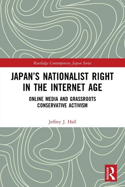 Japan’s Nationalist Right in the Internet Age