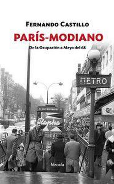 París-Modiano : de la Ocupación a Mayo del 68