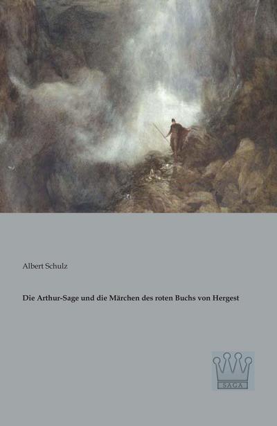 Die Arthur-Sage und die Märchen des roten Buchs von Hergest