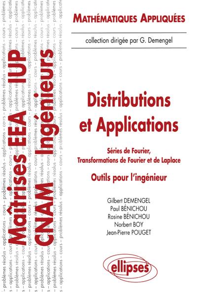 Distributions et applications - Séries de Fourier - Transformations de Fourier et de Laplace
