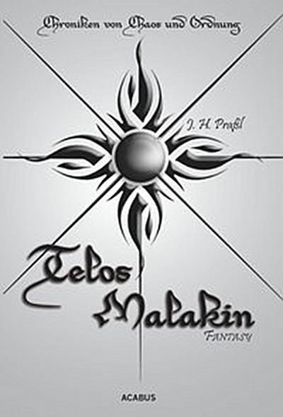 Chroniken von Chaos und Ordnung. Band 2: Telos Malakin. Prüfung