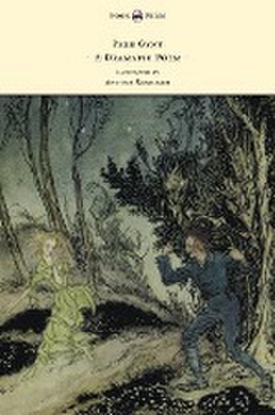 Peer Gynt - A Dramatic Poem - Illustrated by Arthur Rackham