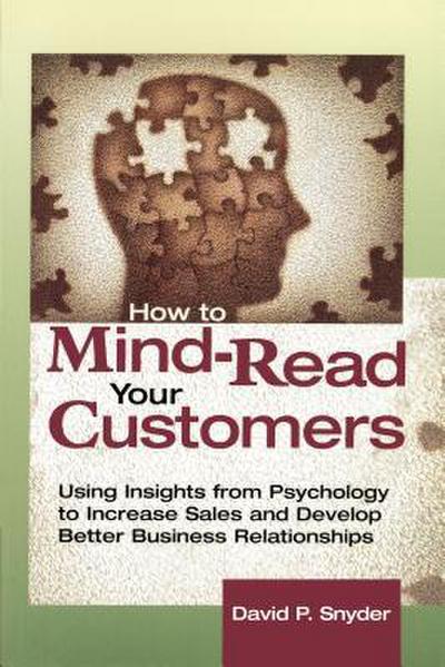 The How to Mind-Read Your Customers