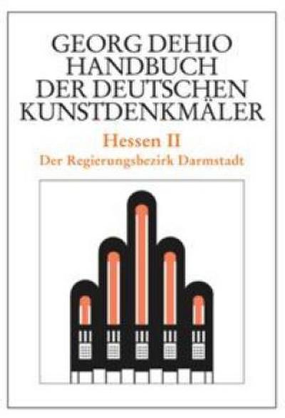 Georg Dehio: Dehio - Handbuch der deutschen Kunstdenkmäler Dehio - Handbuch der deutschen Kunstdenkmäler / Hessen II. Tl.2