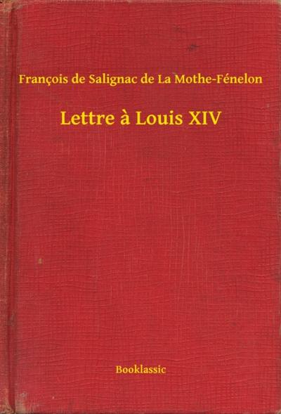 Lettre a Louis XIV