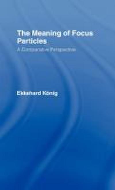 The Meaning of Focus Particles