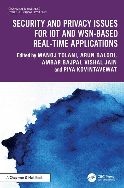 Security and Privacy Issues for IoT and WSN-based Real-time Applications