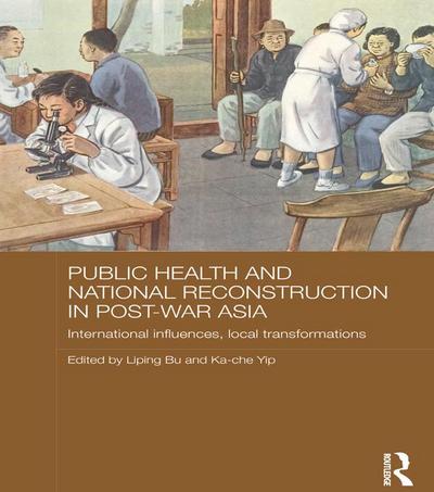 Public Health and National Reconstruction in Post-War Asia