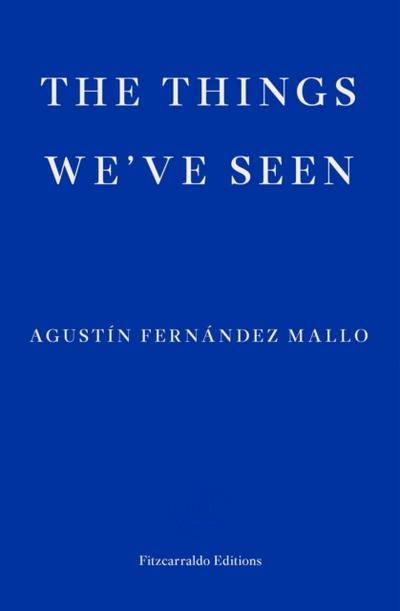 The Things We’ve Seen