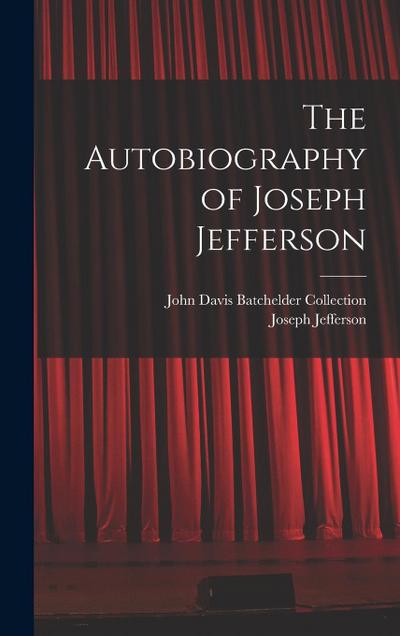 The Autobiography of Joseph Jefferson