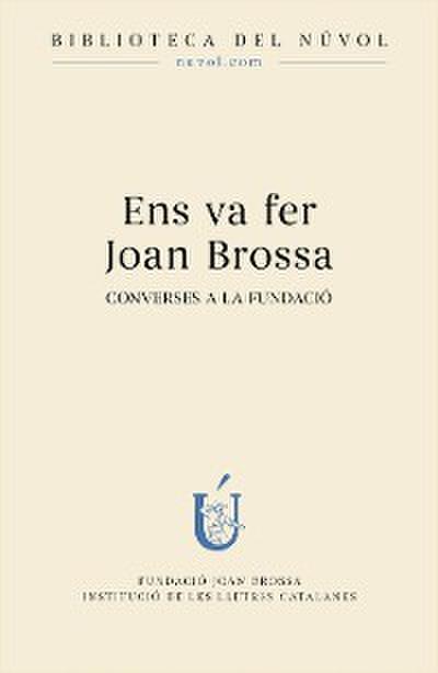 Ens va fer Joan Brossa