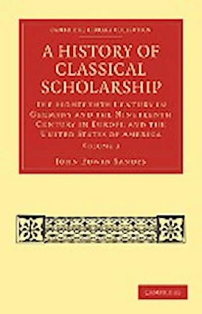 A History of Classical Scholarship - Volume 3