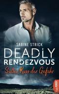 Deadly Rendezvous - Süßer Kuss der Gefahr