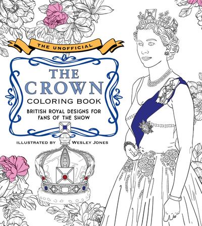 Becker&Mayer!: Unofficial The Crown Coloring Book