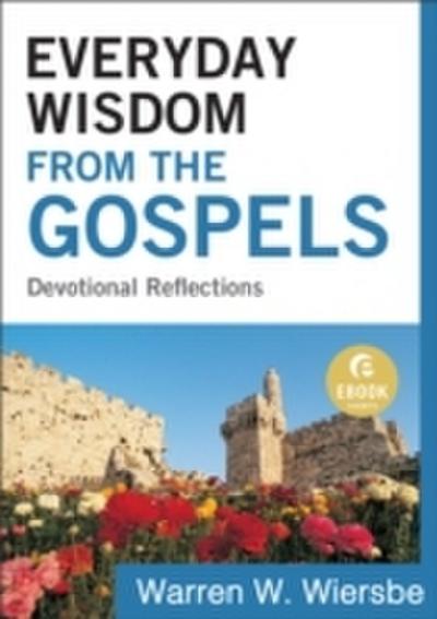 Everyday Wisdom from the Gospels (Ebook Shorts)