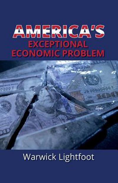 America’s Exceptional Economic Problem
