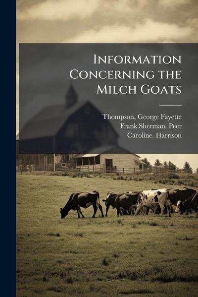 Information Concerning the Milch Goats