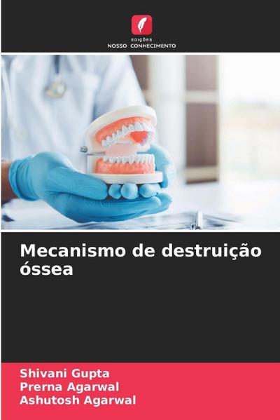 Mecanismo de destruição óssea
