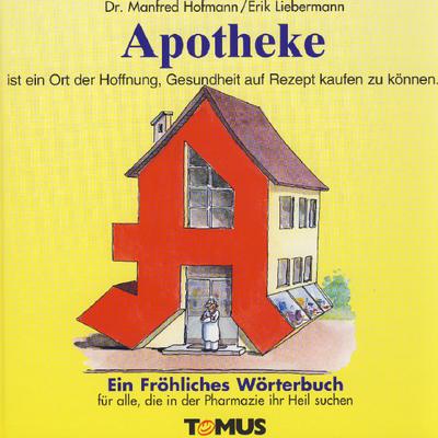 Apotheke. Ein fröhliches Wörterbuch