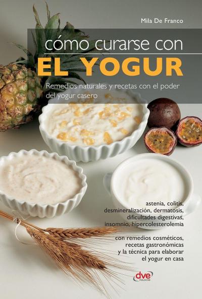 Cómo curarse con el yogur