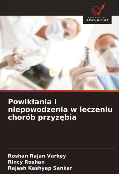 Powik¿ania i niepowodzenia w leczeniu chorób przyz¿bia