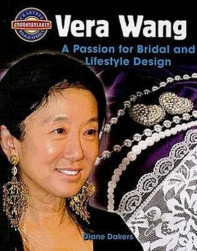 Vera Wang: A Passion for Bridal and Lifestyle Design