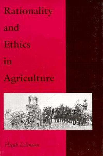Rationality and Ethics in Agriculture