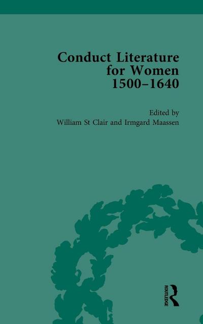 Conduct Literature for Women, Part I, 1540-1640 vol 4