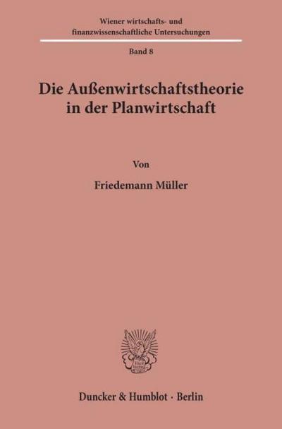 Die Außenwirtschaftstheorie in der Planwirtschaft.