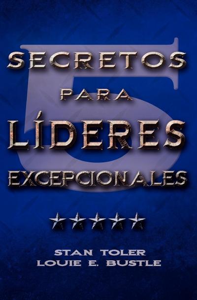 CINCO SECRETOS PARA LIDERES EXCEPIONALES (Spanish