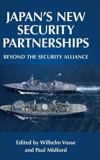 Japan’s new security partnerships
