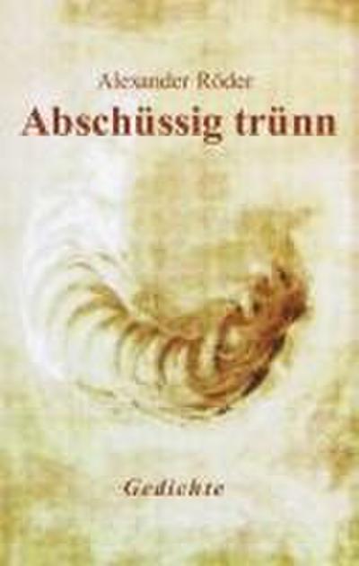 Abschüssig trünn