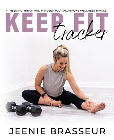 Brasseur, J: KEEP FIT TRACKER
