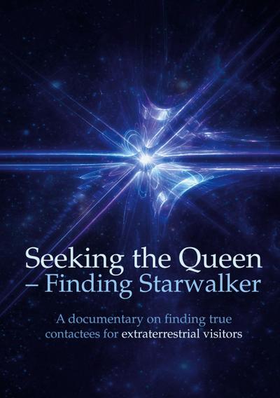 Seeking the Queen  Finding Starwalker