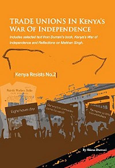 Trade Unions in Kenya’s War of Independence