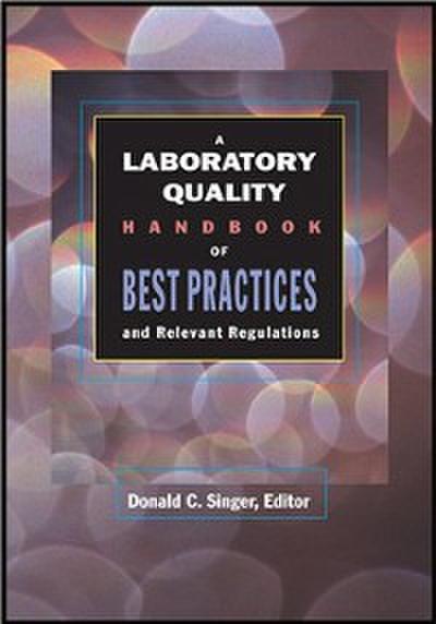 A Laboratory Quality Handbook of Best Practices (eBook, PDF) - Donald C. Singer