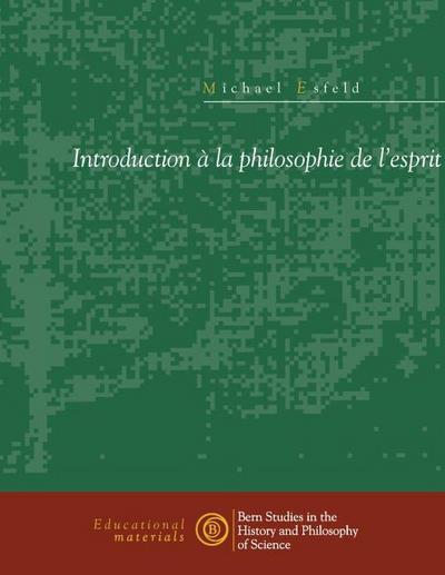 Introduction à la philosophie de l'esprit - Michael Esfeld
