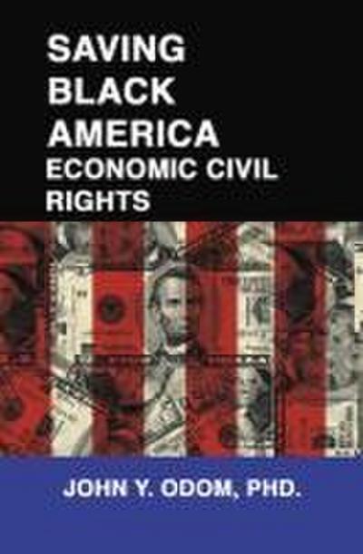 Saving Black America: Economic Civil Rights